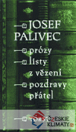 Prózy, listy z vězení, pozdravy přátel....