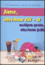 Jíme, abychom žili II.