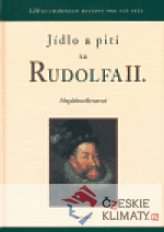 Jídlo a pití za Rudolfa II.