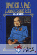 Úpadek a pád habsburské říše