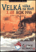 Velká válka na moři - 3.díl - rok 1916...