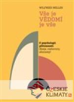 Vše je VĚDOMÍ je vše