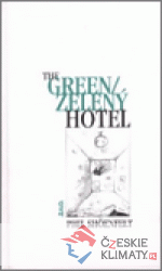 Zelený hotel/The Green Hotel