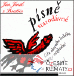 Písně starodávné lidu obecného čes...