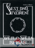 Šest dnů stvoření aneb světlo světa Beri...