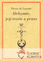 Alchymie, její teorie a praxe