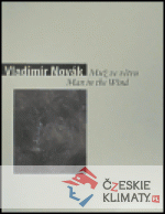 Vladimír Novák - Muž ve větru/ Man in th...