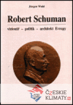 Robert Schuman - vizionář- politik - a...