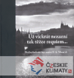 Už víckrát nezazní tak těžce requiem.......