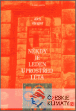 Někdy je leden uprostřed léta