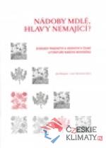 Nádoby mdlé, hlavy nemající?