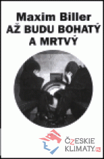 Až budu bohatý a mrtvý