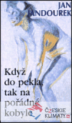 Když do pekla, tak na pořádné kobyle