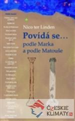 Povídá se... podle Marka a podle Matouše...