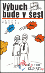 Výbuch bude v šest