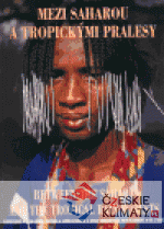 Mezi Saharou a tropickými pralesy - Lid...