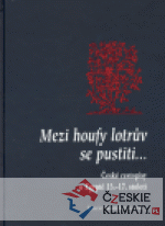 Mezi houfy lotrův se pustili...