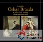 Oskar Brázda a jeho dvě múzy