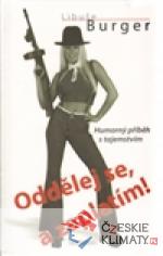 Oddělej se, a zaplatím!