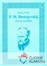 F.M. Dostojevskij - život a dílo