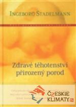 Zdravé těhotenství, přirozený porod