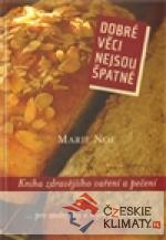 Dobré věci nejsou špatné. Kniha zdra...