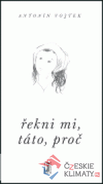 Řekni mi, táto, proč