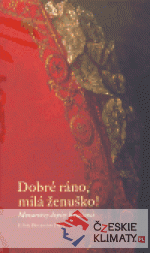 Dobré ráno, milá ženuško!