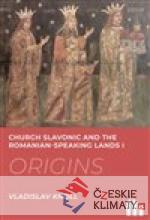 Church Slavonic and the Romanian Speakin...