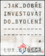 Jak dobře investovat do bydlení