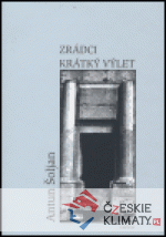 Zrádci. Krátký výlet