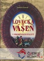 Lovecká vášeň v proměnách staletí