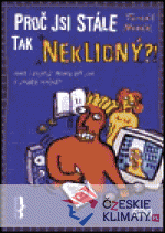 Proč jsi stále tak neklidný?!