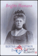 Bertha von Suttner: Život pro mír