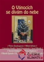 O Vánocích se dívám do nebe