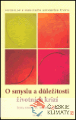 O smyslu a důležitosti životních krizí...