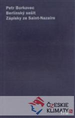 Berlínský sešit / Zápisky ze Saint-Nazai...