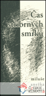 Čas stříbrných smrků