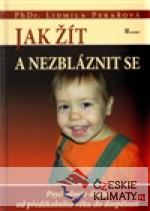 Jak žít a nezbláznit se