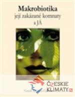 Makrobiotika, její zakázané komnaty a...