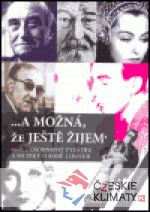 ...a možná, že ještě žijem