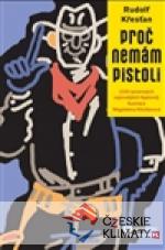 Proč nemám pistoli