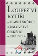 Loupeživí rytíři a zemští škůdci Královs...