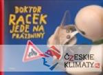 Doktor Racek jede na prázdniny