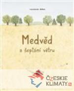 Medvěd a šeptání větru