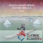 Podivuhodný příběh Eskymo Welzla