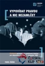 Vypovídat pravdu a nic nezamlčet