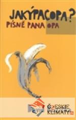 Jakýpacopa?  - písně pana Opa