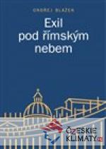 Exil pod římským nebem