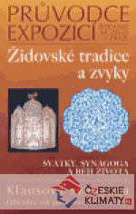 Židovské tradice a zvyky. Průvodce expoz...